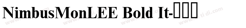 NimbusMonLEE Bold It字体转换